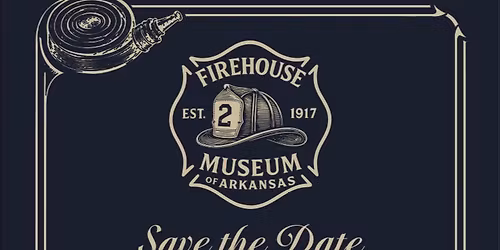 Firehouse Museum of Arkansas Fundraiser 