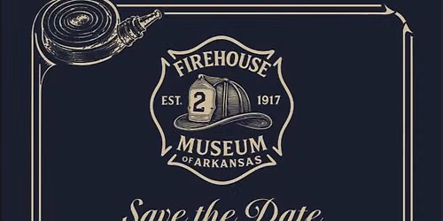 Firehouse Museum of Arkansas Fundraiser