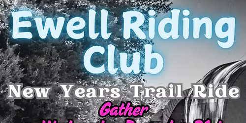 Ewell Riding Club New Years Trail Ride