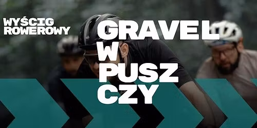 Gravel w Puszczy 2026