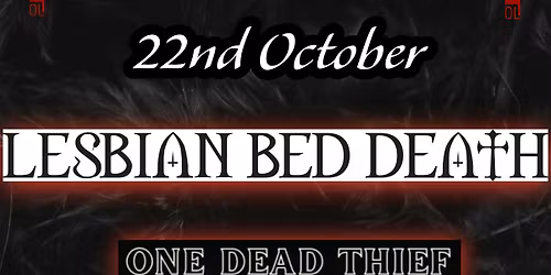 Lesbian Bed Death + One Dead Thief + Naema @ Heartbreakers 