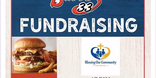 \ud83c\udf54 Bubba\u2019s 33 Fundraiser for Blessing Our Community \u2013 Fort Wayne \u2764\ufe0f