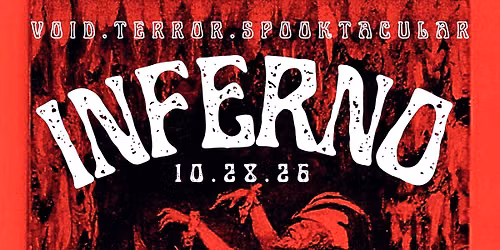 VOID.TERROR.SPOOKTACULAR VOL. 3 - INFERNO 10.28.26