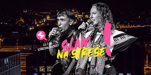 \ud83c\udfa4 SLAM POETRY NA ST\u0158E\u0160E | Praha, St\u0159echa Radost | Va\u0161ek, Viktorie, Monolog ad.