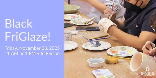 Black FriGlaze! \u2013 A Family Workshop