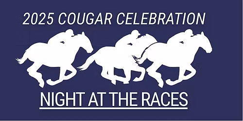 2025 Cougar Celebration - Night at the Races