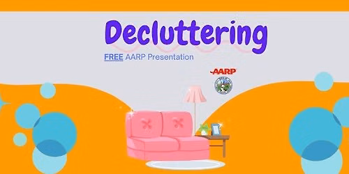 Decluttering - Free AARP Presentation