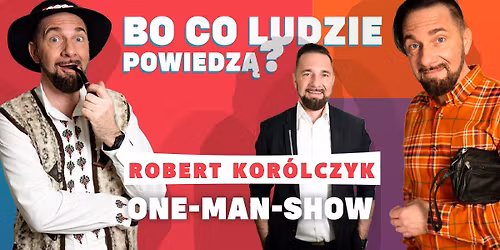 Bielsko-Bia\u0142a: Robert Kor\u00f3lczyk \u201eBo co ludzie powiedz\u0105?\u201d