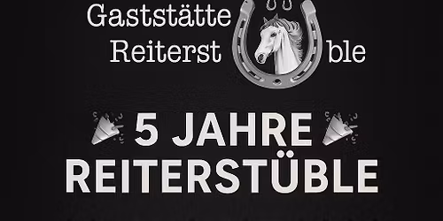5 Jahre Reiterst\u00fcble 