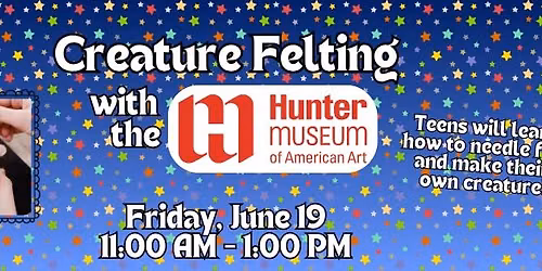 Creature Felting with the Hunter Museum
