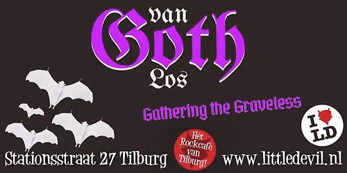 Van Goth Los: Gathering of the Graveless