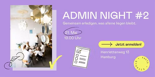 Admin Night #2 - Gemeinsam erledigen, was alleine liegen bleibt.