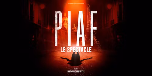 PIAF ! LE SPECTACLE | AVIGNON, Confluence Spectacles | 20.12.2025