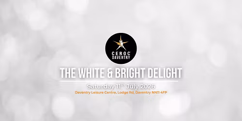 \ud83d\udc8e\u2728 THE WHITE & BRIGHT DELIGHT \u2728\ud83d\udc8e - \ud83d\uddd3\ufe0f Saturday 11th July 2026