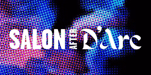 Salon After D\u2019Arc: The Power of Cultural Memory