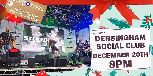 The STEREOTYPES perform LIVE at Dersingham Social Club. Non stop Britpop & Indie Anthems. CHRISTMAS!