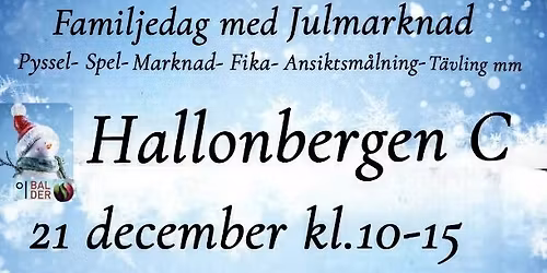 Familjedag o Julmarknad i Hallonbergen C