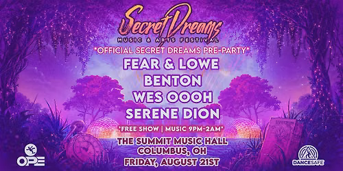 Secret Dreams Fest Pre-Party ft. Fear & Lowe, Benton, Wes Oooh, Serene Dion