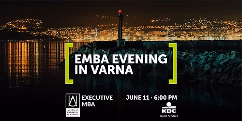 AUBG EMBA Evening in Varna: Investment in Your Next Version