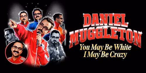 Daniel Muggleton: You May Be White, I May Be Crazy