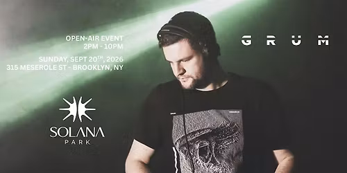 Solana Park w\/ GRUM (Anjunabeats) 9.20.26
