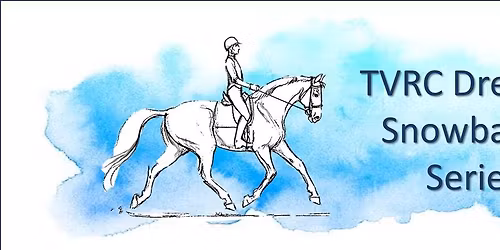 Dressage Series in Collaboration with Snowball Farm - 1