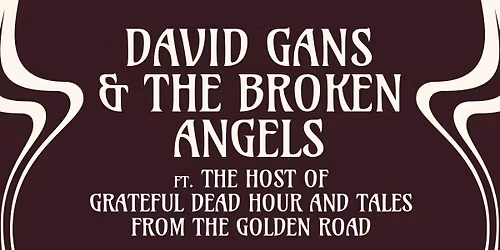 David Gans and the Broken Angels