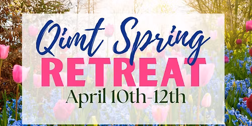 QIMT Spring Retreat