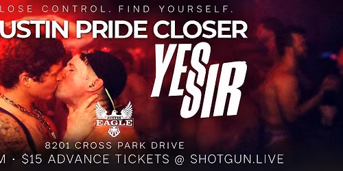 Yes Sir! Austin Pride Closer