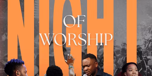 NIGHT OF WORSHIP 