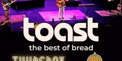TOAST - The BEST of BREAD Tour | Abilene, TX | Jan 29