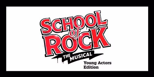 Wednesday 10 June 7:30pm: School of Rock - Young Actors Edition