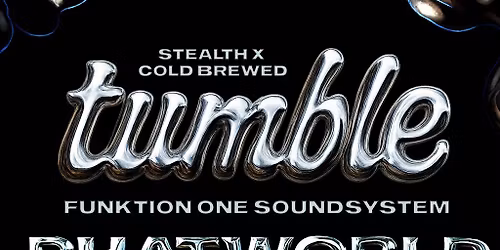 Stealth x Tumble x Cold Brewed