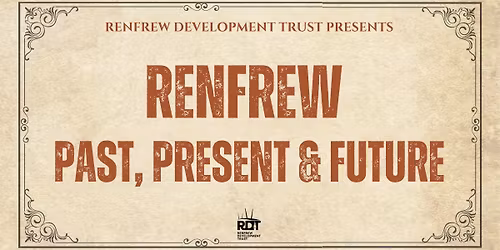 \ud83c\udfdb\ufe0f Renfrew: Past, Present & Future