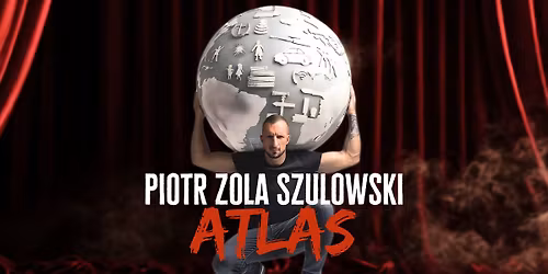 Szczecin | Piotr ZOLA Szulowski w programie ATLAS | stand-up