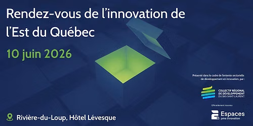 Rendez-vous de l'innovation de l'Est du Qu\u00e9bec