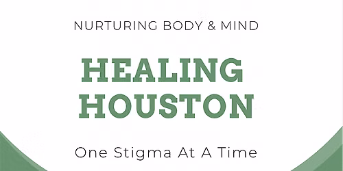 Healing Houston: One Stigma At A Time
