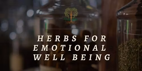 Herbs for Emotional Wellbeing