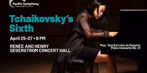 Pacific Symphony - Tchaikovskys Piano Concerto at Segerstrom Center for the Arts - Renee and Henry Segerstrom Concert Hall