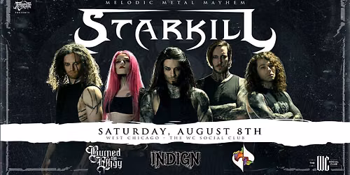 Starkill, Burned In Effigy, Indign & Void the Light, live in West Chicago at The WC Social Club!