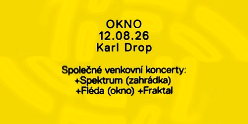 OKNO: Karl Drop | Fl\u00e9da\/Spektrum zahr\u00e1dka| 12. 8. 2026
