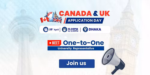Canada and UK Application Day - Dhaka | Book Your Seat