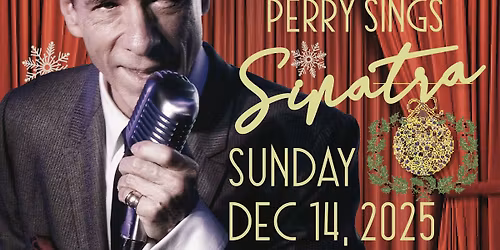 Perry Sings Sinatra \u2014 Holiday Special at Mac\u2019s Sunday, December 14, 2025