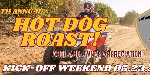 4th Annual Hot Dog Roast AND LAND OWNER APPRECIATION ~ Kick-Off Weekend!