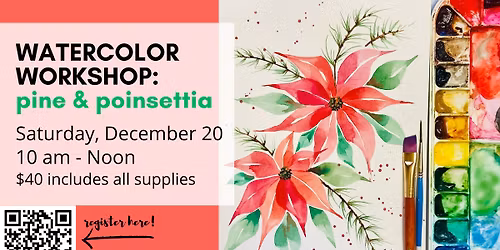 Watercolor Workshop: Pine & Poinsettia