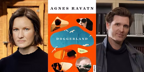 Doggerland: Agnes Ravatn i samtale med Eirik B\u00f8