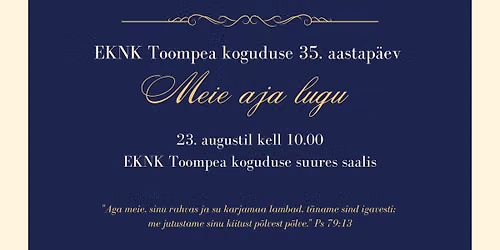 EKNK Toompea koguduse 35. s\u00fcnnip\u00e4ev \u201eMeie aja lugu\u201c