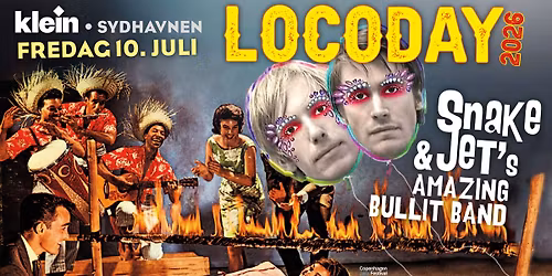 Loco Day: Snake & Jet's Amazing Bullit Band