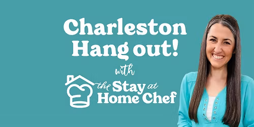 Charleston Hang Out with The Stay At Home Chef