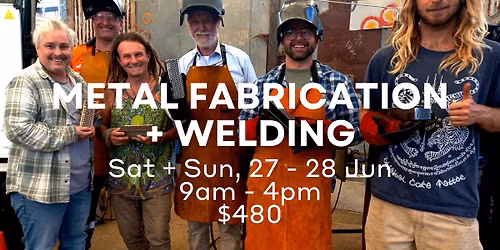 Metal Fabrication + Welding, $480